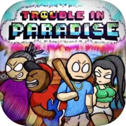 Trouble In Paradise