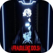 Fraudulent Idols