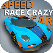 Play Speed Race Kids Crazy Car Game