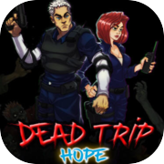 Dead Trip: Hope