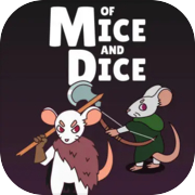 Play Of Mice and Dice