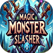 Magic Monster Slasher