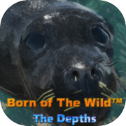 Born of The Wild™: The Depths