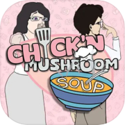 Play Chick'n Mushroom Soup