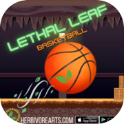 Lethal Leaf Basketball