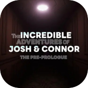 Play The Incredible Adventures of Josh and Connor: The Pre-Prologue