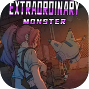 Extraordinary: Monster