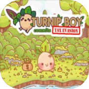 Turnip Boy Commits Tax Evasion