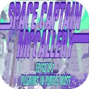 Play Space Captain McCallery - Episode 2: Pilgrims in Purple Moss