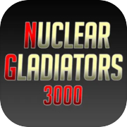 Play Nuclear Gladiators 3000
