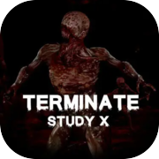 Terminate: Study X
