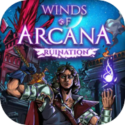 Winds Of Arcana: Ruination