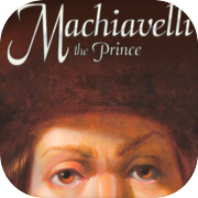 Machiavelli the Prince