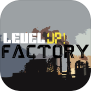 Play Level UP! Factory