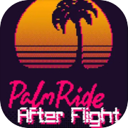 PalmRide: After Flight