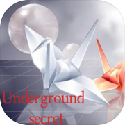 Play Underground secret