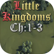 Little Kingdoms: Chapters 1-3