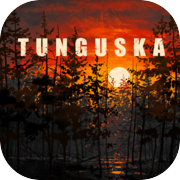 TUNGUSKA: A Call in the Woods