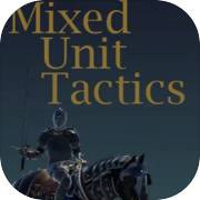 Play Mixed Unit Tactics