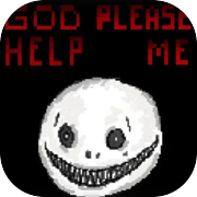 Play GOD PLEASE HELP ME
