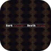 Play Dark Cellar Death Trial