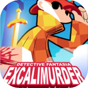 Detective Fantasia: EXCALIMURDER