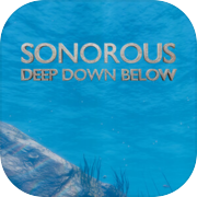 Sonorous | Deep Down Below