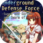 Underground Defense Force -Sword and Sorcery and Swarm of Insects-