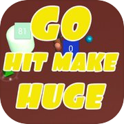 Play Go Hit Make Huge