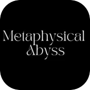 Metaphysical Abyss