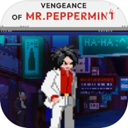 Play Vengeance of Mr. Peppermint
