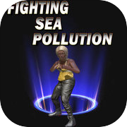 Play Fighting Sea Pollution