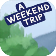 A Weekend Trip