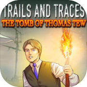 Play Trails and Traces: The Tomb of Thomas Tew