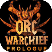 Orc Warchief: Prologue