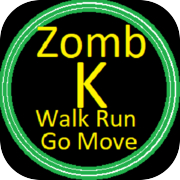 ZombKingdom Walk Run Go Move