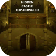 Hidden Castle Top-Down 3D