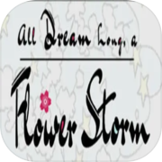 All Dream Long A Flower Storm