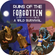 Ruins of the Forgotten:  A Wild Survival