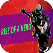 Rise Of A Hero