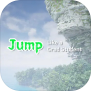 Play Jump Like a Grad Student