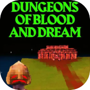 Play Dungeons of Blood and Dream