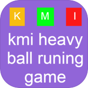 kmi heavy ball runing game