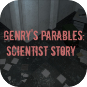 Genry's parables: Scientist Story