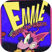 Emme Saves the Galaxy