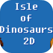 Play Isle of Dinosaurs 2D