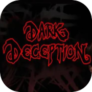 Dark Deception