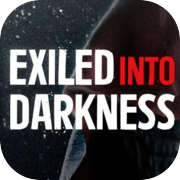 Exiled into darkness