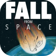 Fall from Space