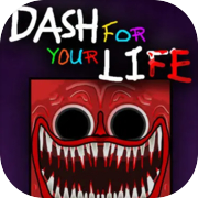 Dash For Your Life